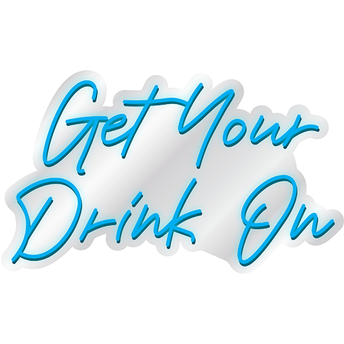 Get Your Drink On - Teal LED Neon